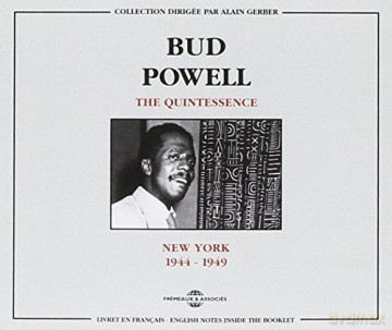 Bud Powell: The Quintessence 1944-49 [2CD]
