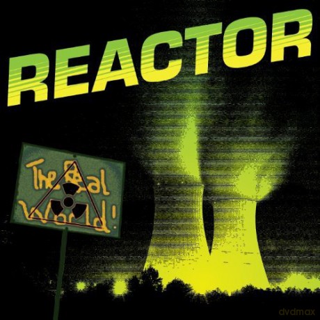 Reactor: The Real World [CD]