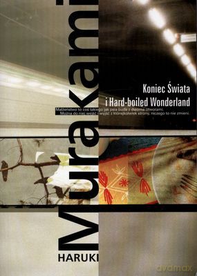 Koniec świata i Hard-boiled Wonderland - Haruki Murakami [KSIĄŻKA]