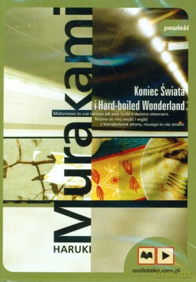 Koniec Świata i Hard-boiled Wonderland - Haruki Murakami [AUDIOBOOK] [CD-MP3]