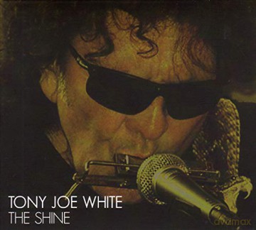 Tony Joe White: The Shine [CD]