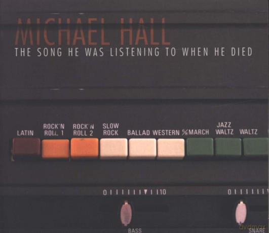 Michael Hall: The Song He Was Listening [CD]