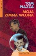 Moja zimna wojna - Tom Piazza [KSIĄŻKA]