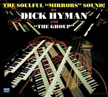 Dick Hyman: The Soulful Mirrors Sound [CD]