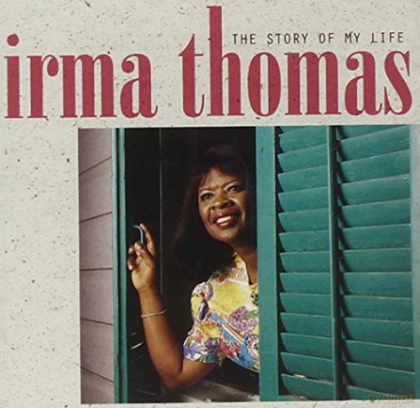 Irma Thomas: The Story Of My Life [CD]