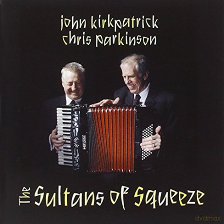 John Kirkpatrick: The Sultans Of Squeeze [CD]