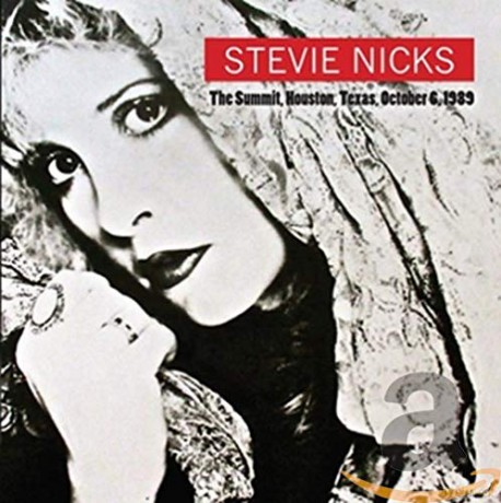 Stevie Nicks: The Summit, Houston, Texas, October 6, 1989 [CD]