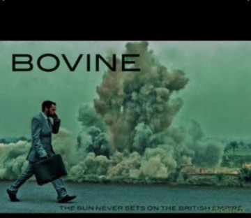 Bovine: The Sun Never'sets On The British Empire [CD]