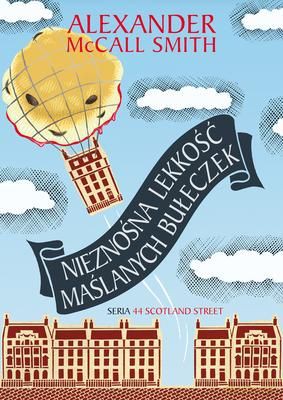 Nieznośna lekkość maślanych bułeczek - Alexander McCall Smith [KSIĄŻKA]