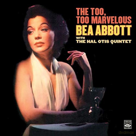 Bea Abbott: The Too,Too Mervelous [CD]