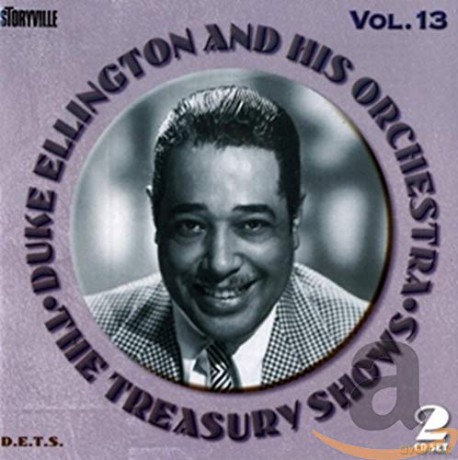 Duke Ellington & His Orchestra: The Treasury Shows Vol.13 [2CD]