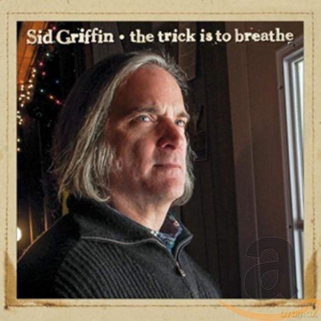 Sid Griffin: The Trick Is To Breathe [CD]