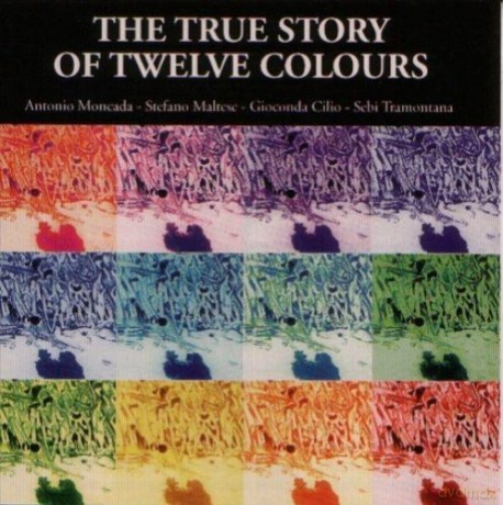 Antonio Moncada: The True Story Of Twelve [CD]