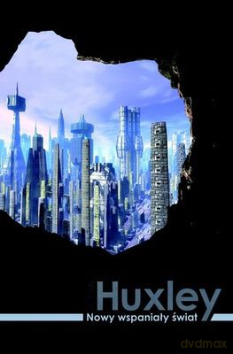 Nowy wspaniały świat (11) - Aldous Huxley [KSIĄŻKA]
