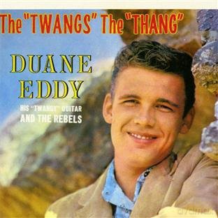 Duane Eddy: The 'Twangs' The 'Thang' [CD]
