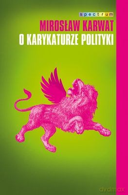O karykaturze polityki - Mirosław Karwat [KSIĄŻKA]