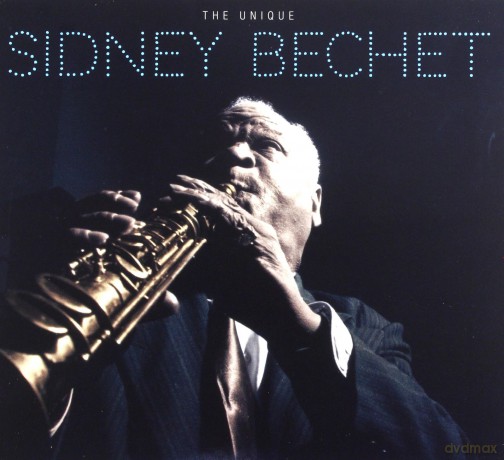 Sydney Bechet: The Unique Sydney Bechet [CD]