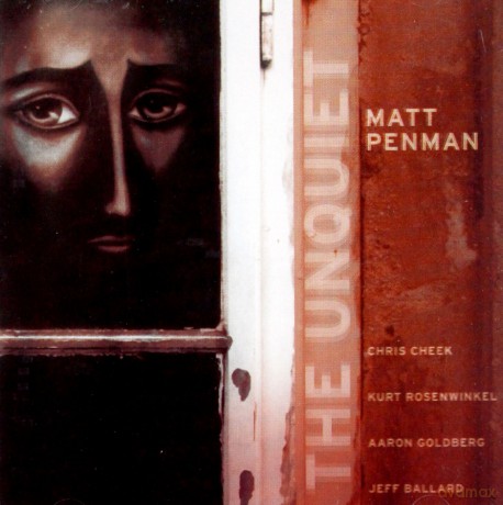 Matt Penman: The Unquiet [CD]