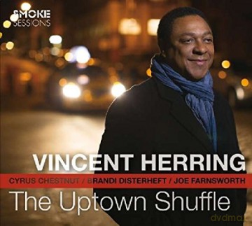 Vincent Herring: The Uptown Shuffle [CD]