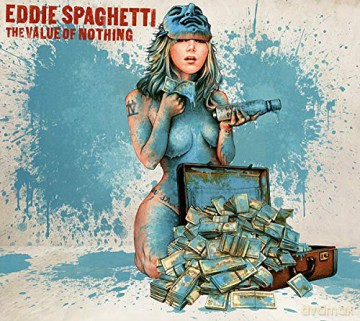 Eddie Spaghetti: The Value Of Nothing [CD]