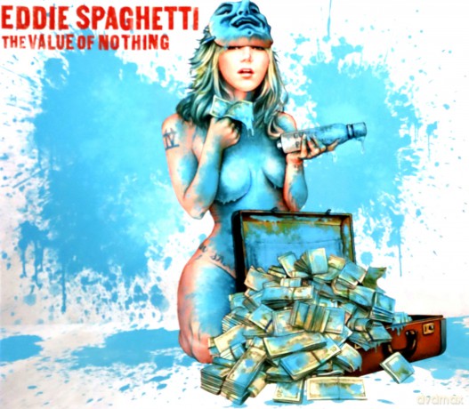 Eddie Spaghetti: The Value Of Nothing [CD]