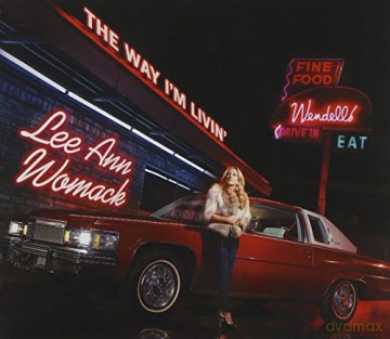Lee Ann Womack: The Way I'm Livin [CD]