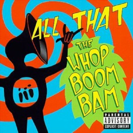 All That: The Whop Boom Bam [CD]