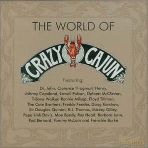 The World Of Crazy Cajun [CD]