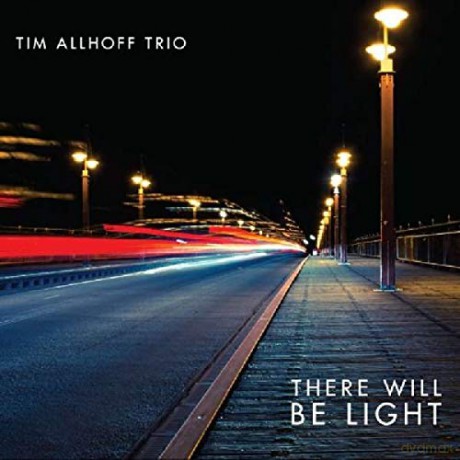 Tim Allhoff: There Will Be Light [CD]