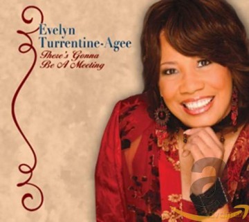 Evelyn Turrentine-Agee: There's Gonna Be Meeting [CD]