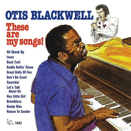 Otis Blackwell: These Are My Songs! [CD]