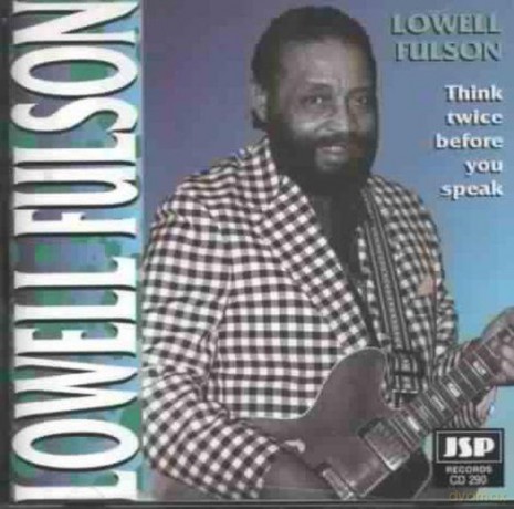 Lowell Fulson: Think Twice Before You... [CD]