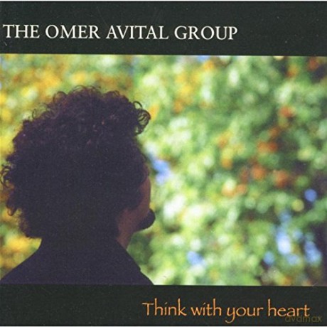 Omer Avital: Think With Your Heart [CD]