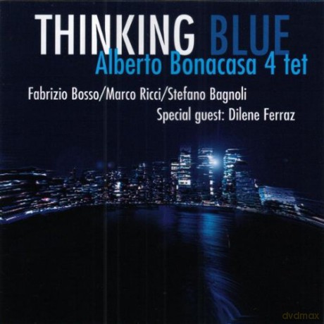Alberto Bonacasa 4 Tet: Thinking Blue [CD]