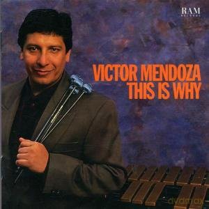Victor Mendoza: This Is Why [CD]