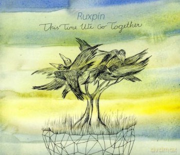 Ruxpin: This Time We Go Together [CD]