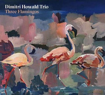 Howald Trio, Dimitri: Three Flamingos [CD]