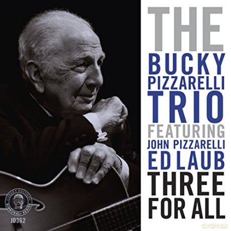 The Bucky Pizzarelli Trio: Three For All [CD]