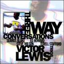 Victor Lewis Trio: Three Way Conversations [CD]