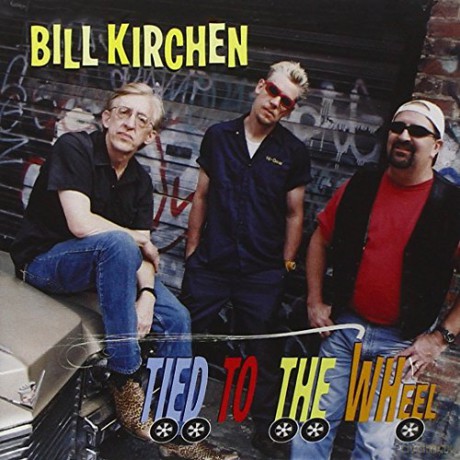 Bill Kirchen: Tied To The Wheel [CD]