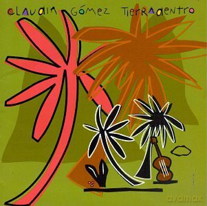 Claudia Gomez: Tierradentro [CD]