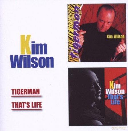 Kim Wilson: Tigerman/That's Life [CD]