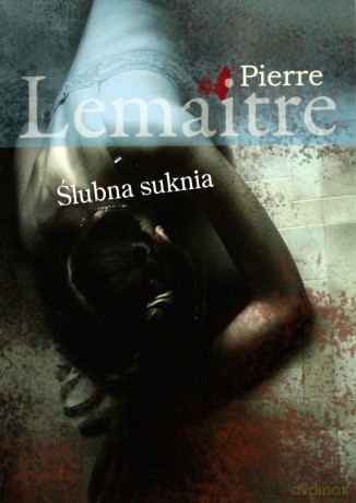 Ślubna suknia - Pierre Lemaitre [KSIĄŻKA]