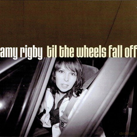 Amy Rigby: Till The Wheels Fall Off [CD]