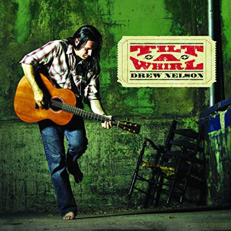 Drew Nelson: Tilt-A-Whirl [CD]