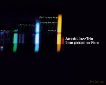 Amato Jazz Trio: Time Pieces For Piano [CD]