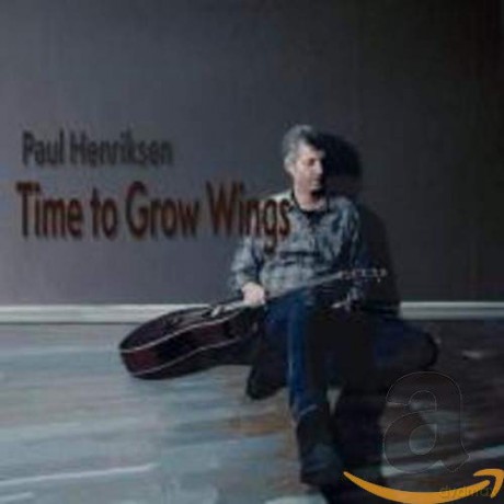 Paul Henriksen: Time To Grow Wings [CD]