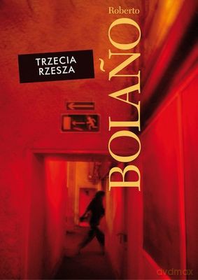 Trzecia Rzesza - Roberto Bolano [KSIĄŻKA]
