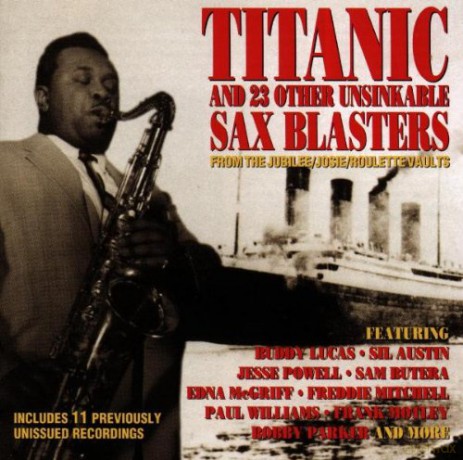 Titanic And 23 Other Unsinkabkle Saxblasters [CD]