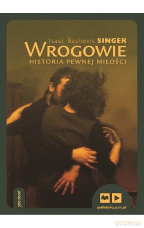 Wrogowie. Historia pewnej miłości - Isaac Bashevis Singer [AUDIOBOOK] [CD-MP3]